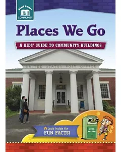 Places We Go: A Kids’ Guide to Community Sites