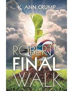 Robert’s Final Walk