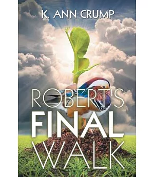 Robert’s Final Walk