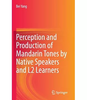Perception and Production of Mandarin Tones by Native Speakers and L2 Learners