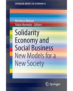 Solidarity Economy and Social Business: New Models for a New Society
