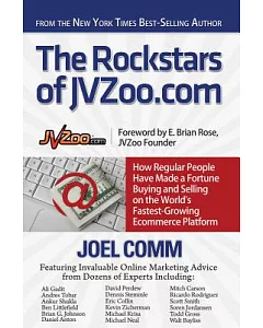 The Rockstars of JVZoo.com: How Regular People Have Made a Fortune Buying and Selling on the World’s Fastest-Growing Ecommerce P