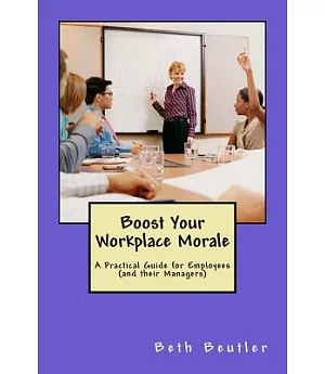 Boost Your Workplace Morale: A Practical Guide for Employees (And Their Managers)