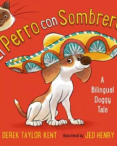 El Perro con sombrero: A Bilingual Doggy Tale