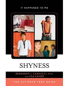 Shyness: The Ultimate Teen Guide