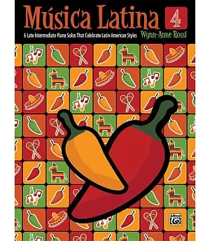 Musica Latina: 6 Late Intermediate Piano Solos That Celebrate Latin American Styles