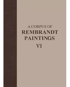 A Corpus of Rembrandt Paintings: Rembrandt’s Paintings Revisited: A Complete Survey