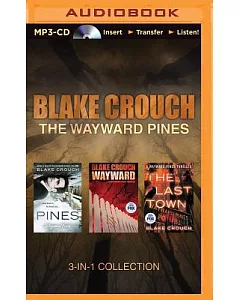 Blake Crouch 3-in-1 Collection: Pines / Wayward / the Last Town