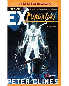 Ex-Purgatory: A Novel