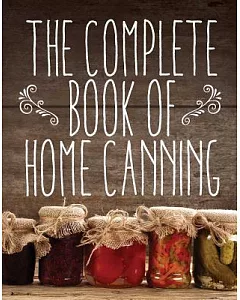 The Complete Book of Home Canning