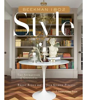 Beekman 1802 Style: The Attraction of Opposites
