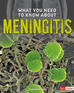 What You Need to Know About Meningitis