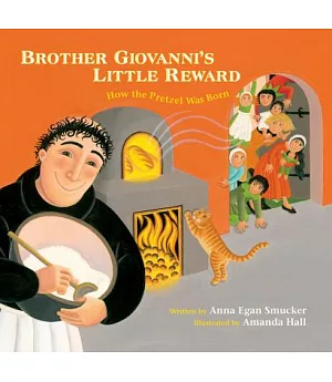 Brother Giovanni’s Little Reward: How the Pretzel Was Born