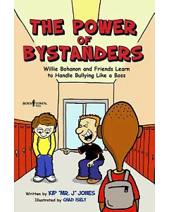 The Power of Bystanders: Willie Bohanon & Friends Learn to Handle Bullying Like a B.O.S.S.