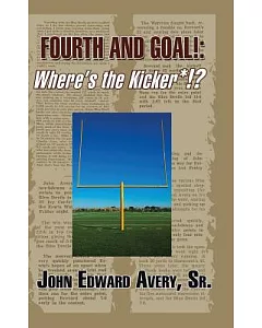 Fourth and Goal!: Where’s the Kicker*!?