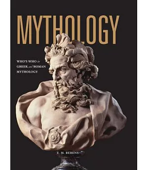 Mythology: Who’s Who in Greek and Roman Mythology