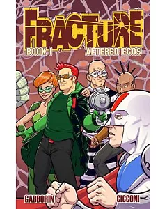 Fracture 1: Altered Egos