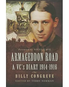 Armageddon Road: A Vc’s Diary 1914 - 1916