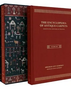 The Encyclopedia of Antique Carpets: Twenty-Five Centuries of Weaving