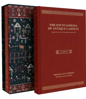 The Encyclopedia of Antique Carpets: Twenty-Five Centuries of Weaving