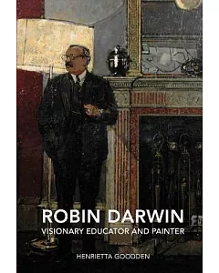 Robin Darwin: Visionary Educator and Painter