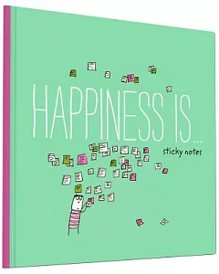 Happiness Is…: Sticky Notes
