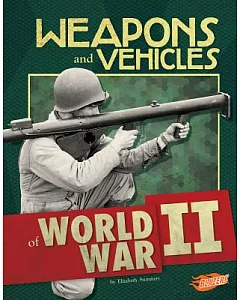 Weapons and Vehicles of World War II