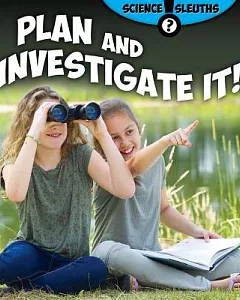 Plan and Investigate It!