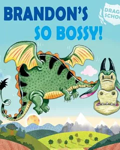 Brandon’s So Bossy!