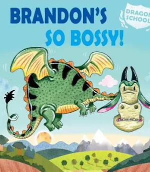 Brandon’s So Bossy!