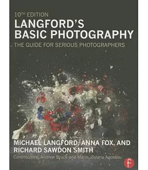 Langford’s Basic Photography: The Guide for Serious Photographers