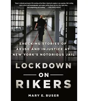 Lockdown on Rikers: Shocking Stories of Abuse and Injustice at New York’s Notorious Jail