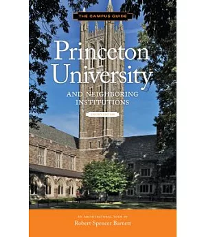 Princeton University and Neighboring Institutions: An Architectural Tour