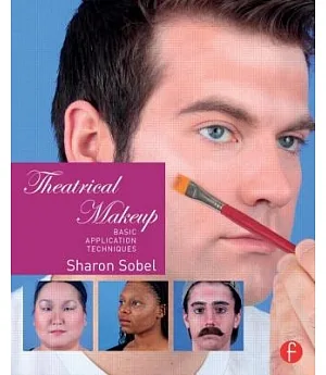Theatrical Makeup: Basic Application Techniques