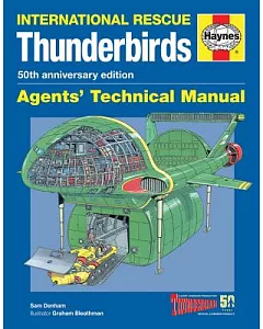 International Rescue Thunderbirds: Agents’ Technical Manual