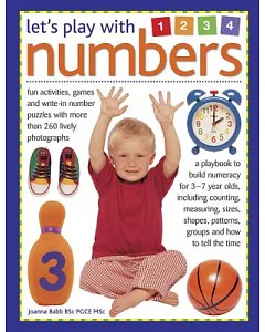 Let’s Play With Numbers: Fun Activities, Games and Write-in Number Puzzles With More Than 260 Lively Photographs