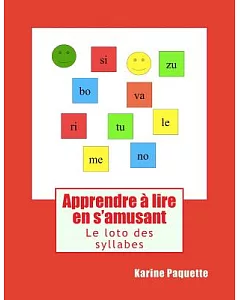 Apprendre a Lire En S’amusant: Le Loto Des Syllabes, Livre-jeu
