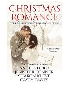 Christmas Romance: The Best Short Christmas Romances of 2013