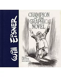 Will Eisner: Champion of the Graphic Novel