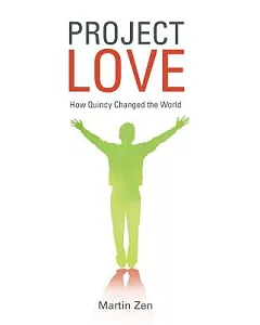 Project Love: How Quincy Changed the World
