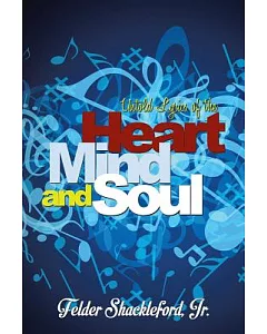 Untold Lyrics of the Heart Mind and Soul