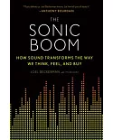 The Sonic Boom: How Sound Transforms the Way We Think, Feel, and Buy