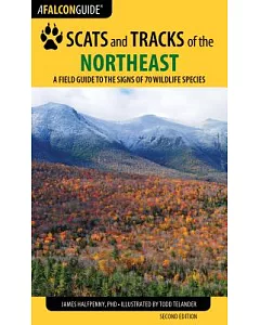 Falcon Guide Scats and Tracks of the Northeast: A Field Guide to the Signs of Seventy Wildlife Species
