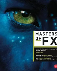 Masters of FX: Behind the Scenes With Geniuses of Visual and Special Effects