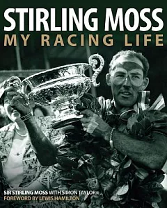 Stirling Moss: My Racing Life