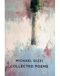 Michael gizzi Collected Poems