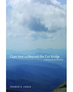 Cape Ann and Beyond the Cut Bridge: Culling and Cart-wheeling