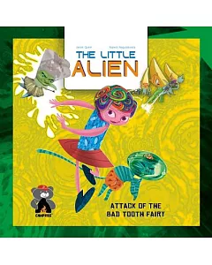 The Little Alien: Attack of the Bad Tooth Fairy