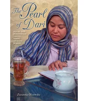 The Pearl of Dari: Poetry and Personhood Among Young Afghans in Iran
