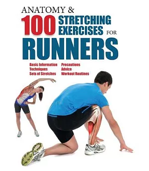 Anatomy & 100 Stretching Exercises for Runners